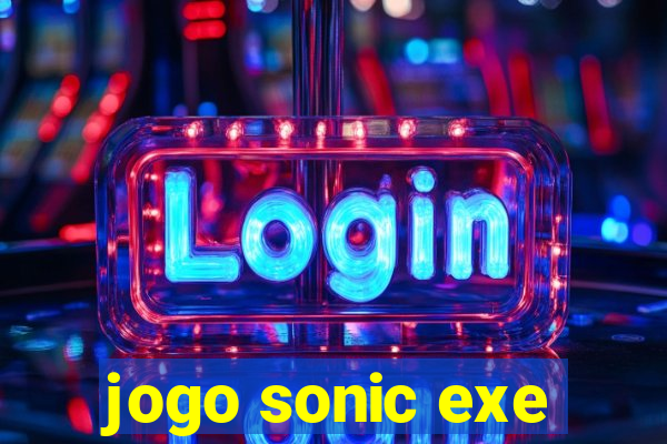 jogo sonic exe